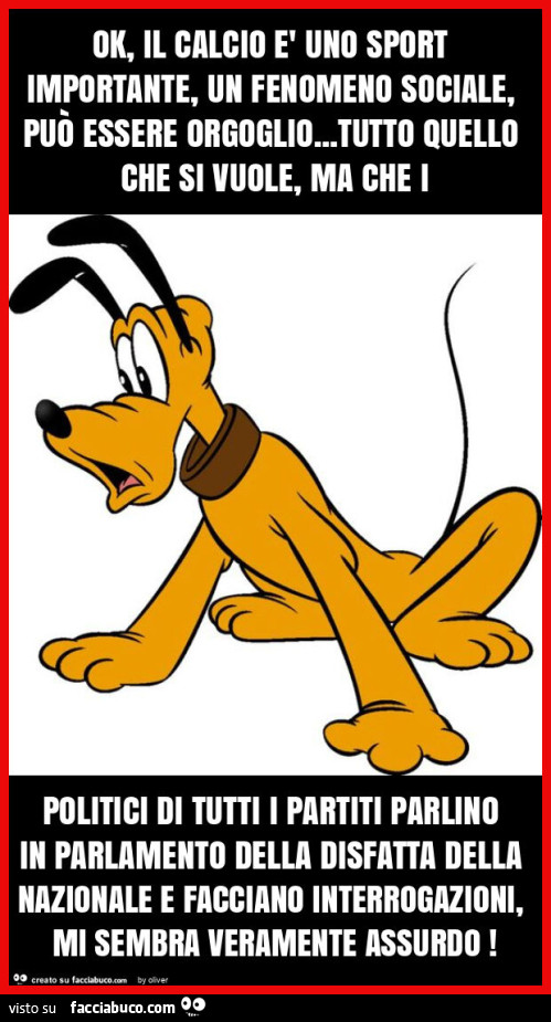 Ok, il calcio è uno sport importante, un fenomeno sociale, può essere orgoglio&hellip; tutto quello che si vuole, ma che i politici di tutti i partiti parlino in parlamento della disfatta della nazionale e facciano interrogazioni, mi sembra veramente assu