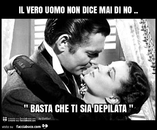 Il vero uomo non dice mai di no