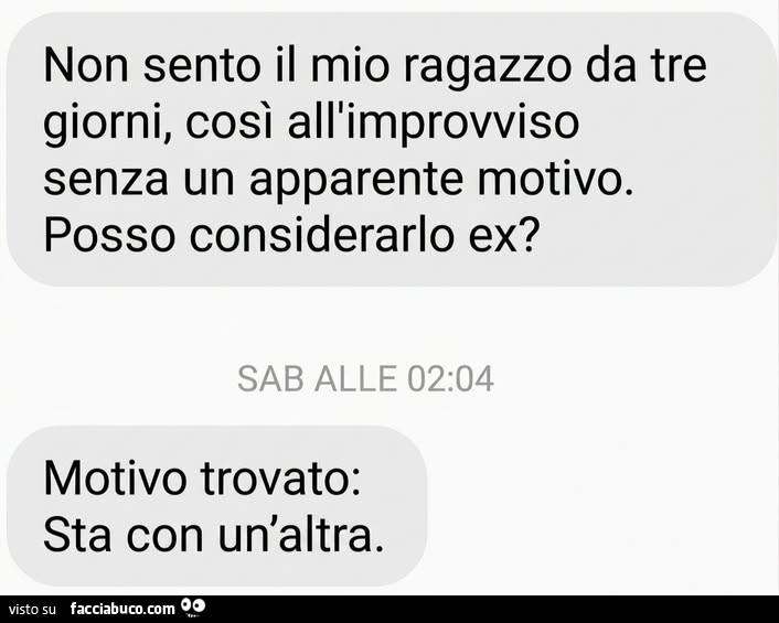 Non sento il mio ragazzo da tre giorni, cosรฌ all'improvviso senza un apparente motivo. Posso considerarlo ex? Motivo trovato: sta con un'altra
