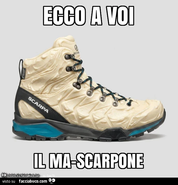 Ecco a voi il ma-scarpone