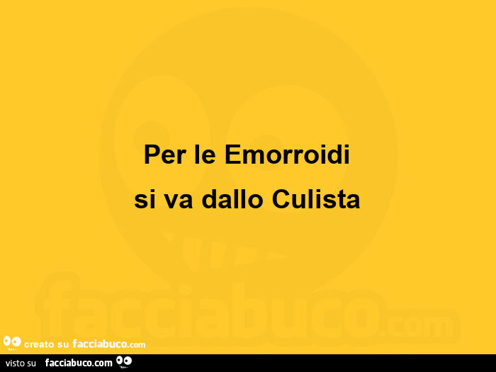 Per le emorroidi si va dallo culista