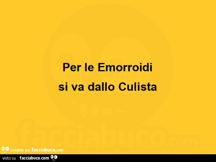 Per le emorroidi si va dallo culista