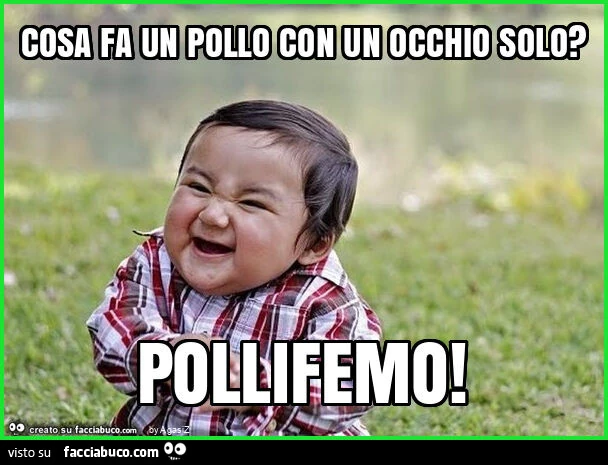 Cosa fa un pollo con un occhio solo? Pollifemo