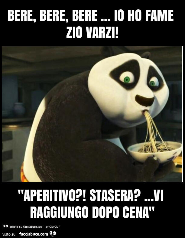 Bere, bere, bere&hellip; io ho fame zio varzi! "Aperitivo?! Stasera? &hellip; Vi raggiungo dopo cena"