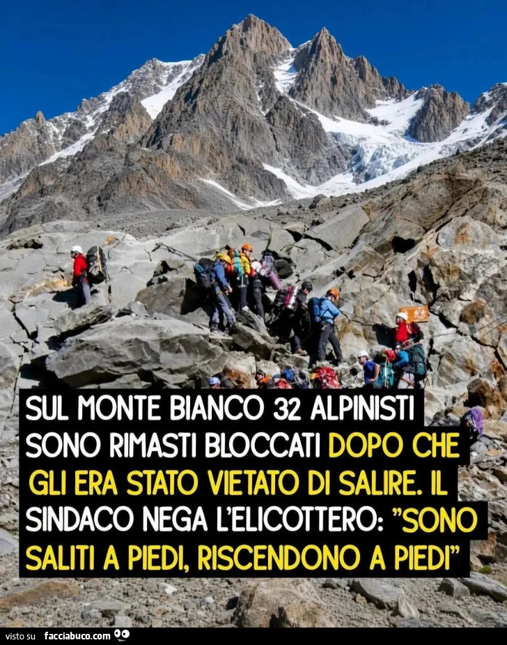 SUL MONTE BIANCO 32 ALPINISTI SONO RIMASTI BLOCCATI DOPO CHE GLI ERA STATO VIETATO DI SALIRE. IL SINDACO NEGA L'ELICOTTROO "SONO SALITI A PIEDI, RISCENDONO A PIEDI"