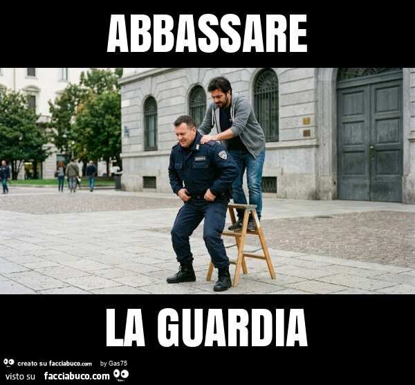Abbassare la guardia