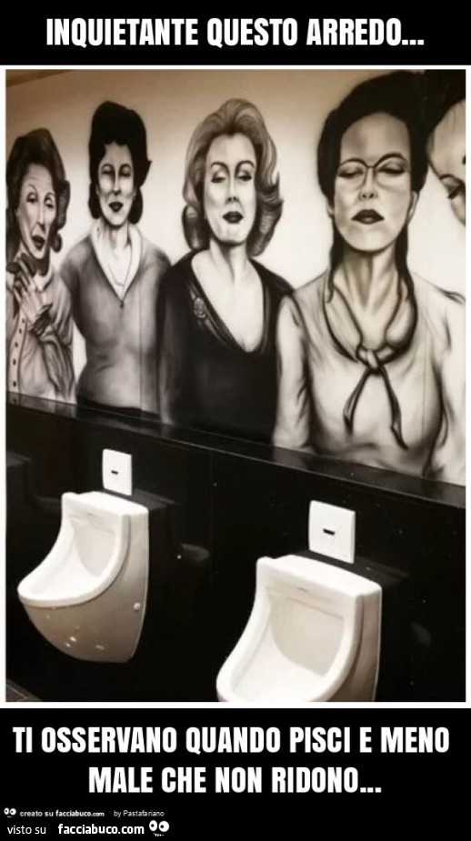 Inquietante questo arredo&hellip; ti osservano quando pisci e meno male che non ridono