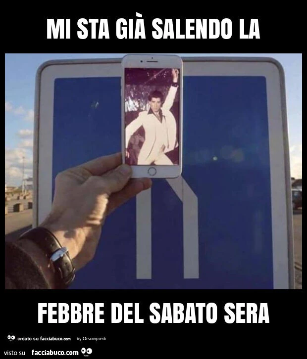 Mi sta già salendo la febbre del sabato sera