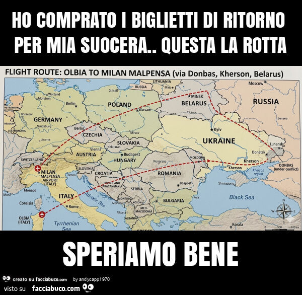 Ho comprato i biglietti di ritorno per mia suocera. Questa la rotta speriamo bene