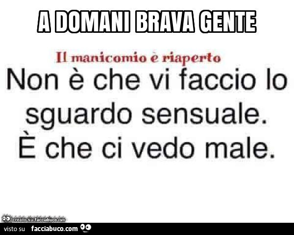 A domani brava gente