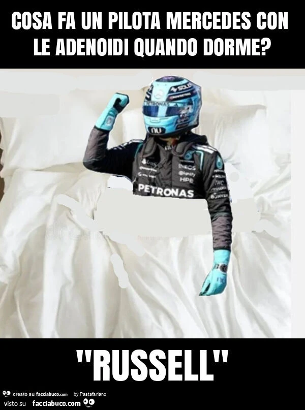 Cosa fa un pilota mercedes con le adenoidi quando dorme? "Russell"
