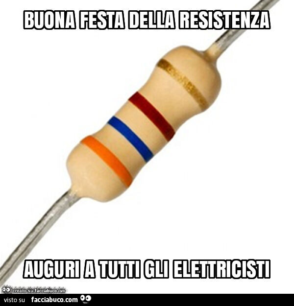 Buona festa della resistenza auguri a tutti gli elettricisti