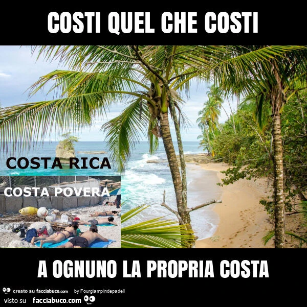 Costi quel che costi a ognuno la propria costa