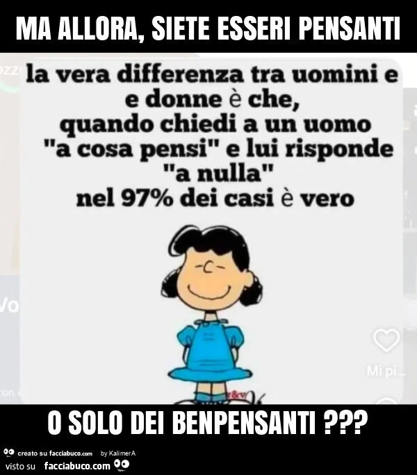 Ciao Maschi &hellip; Ma allora, siete esseri pensanti o solo dei benpensanti?