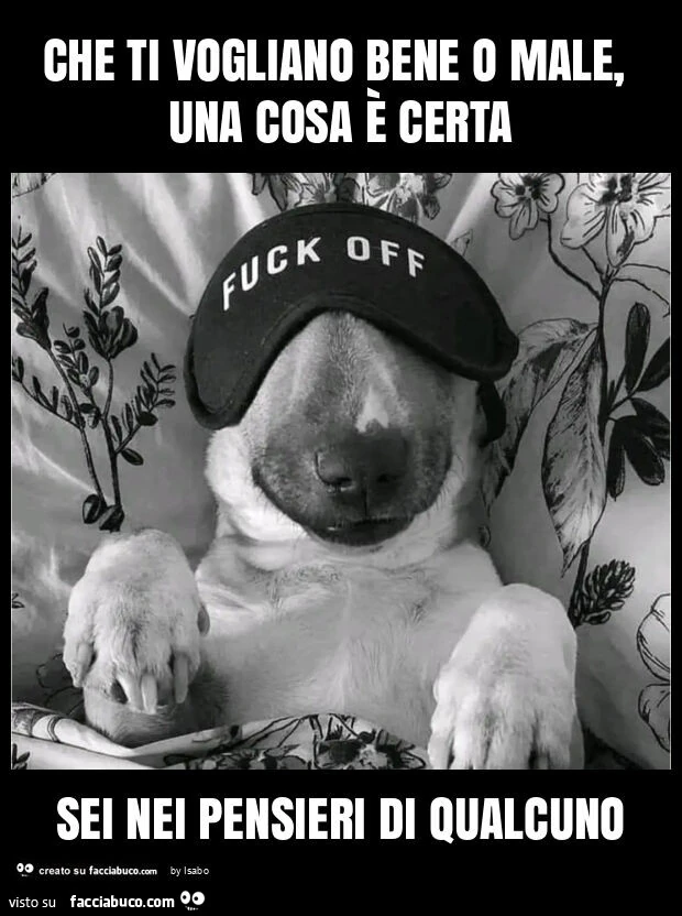 Che ti vogliano bene o male, una cosa è certa sei nei pensieri di qualcuno