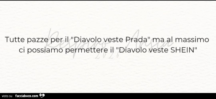 Tutte pazze per il "Diavolo veste Prada" ma al massimo ci possiamo permettere il "Diavolo veste SHEIN"