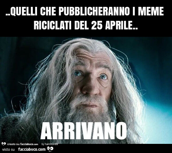 Quelli che pubblicheranno i meme riciclati del il 25 aprile