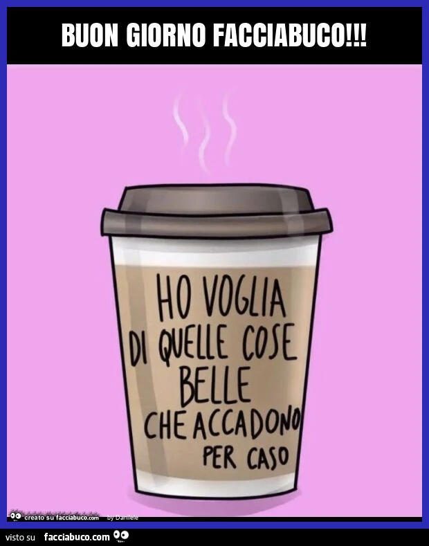 Buon giorno facciabuco