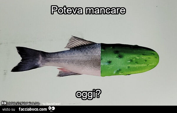 Poteva mancare oggi? Il PesceCetriolo del Primo Aprile