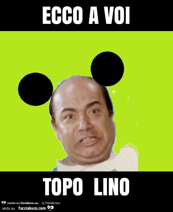 Ecco a voi topo lino