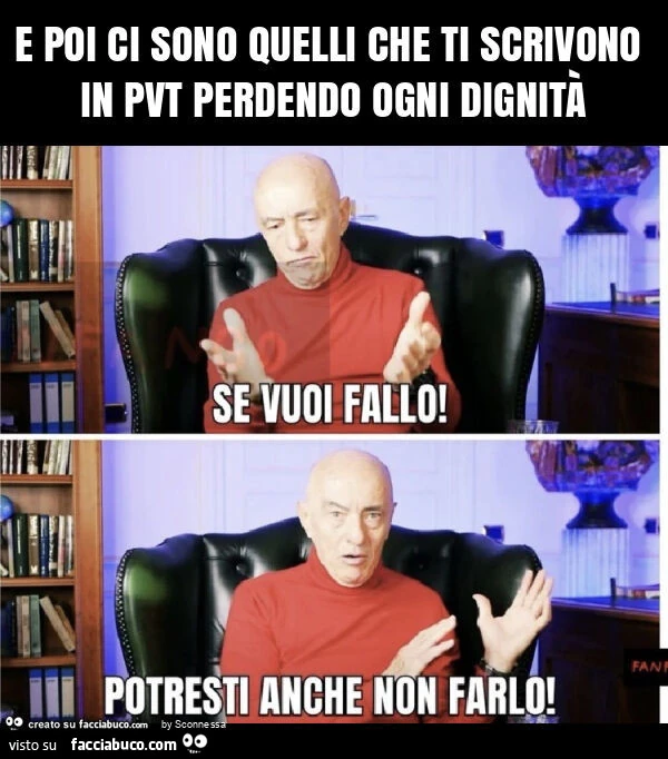 E poi ci sono quelli che ti scrivono in pvt perdendo ogni dignità