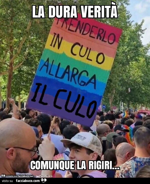 La dura verità, comunque la rigiri