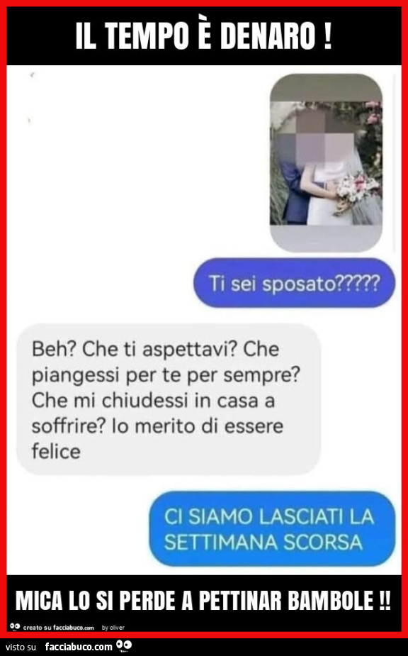 Il tempo è denaro! Mica lo si perde a pettinar bambole