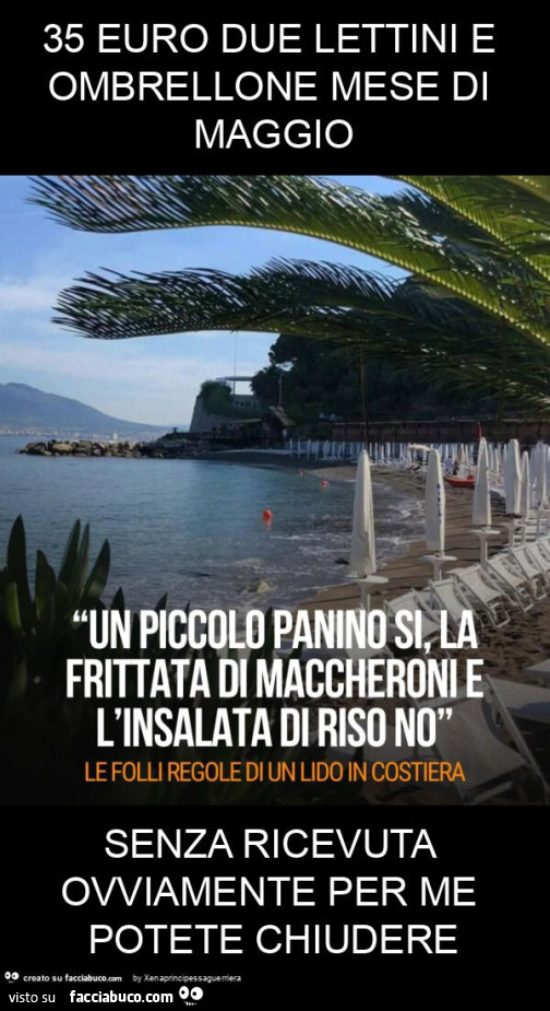 35 euro due lettini e ombrellone mese di maggio senza ricevuta ovviamente per me potete chiudere