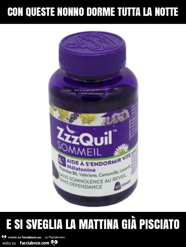 Con queste nonno dorme tutta la notte e si sveglia la mattina già pisciato