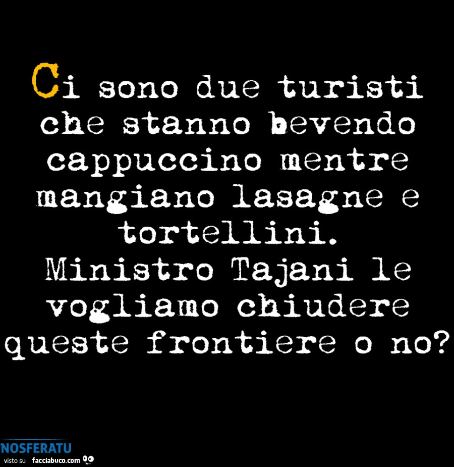 Vogliamo chiudere queste frontiere o no?