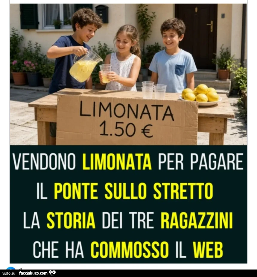 LIMONATA 1.50 € VENDONO LIMONATA PER PAGARE IL PONTE SULLO STRETTO LA STORIA DEI TRE RAGAZZINI CHE HA COMMOSSO IL WEB