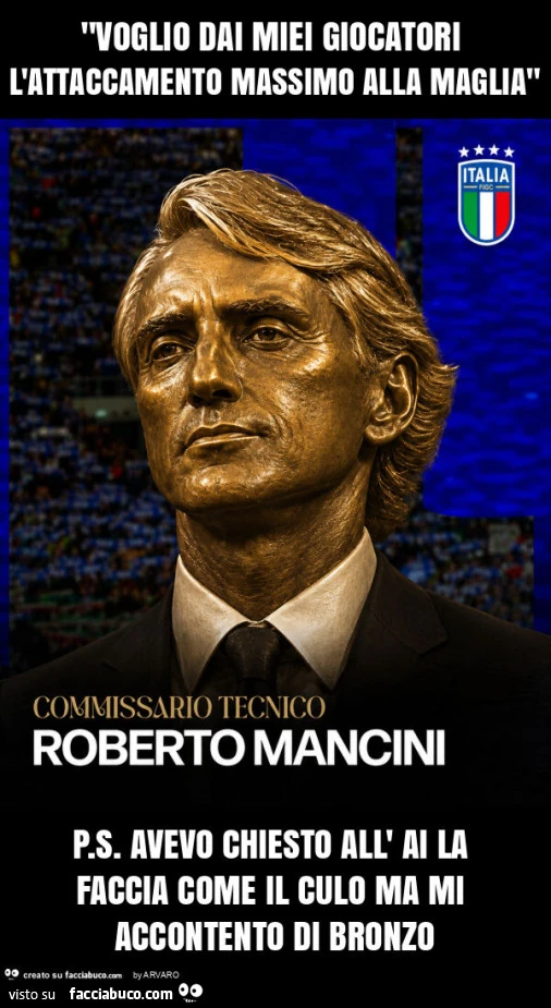 "voglio dai miei giocatori l'attaccamento massimo alla maglia" p. S. Avevo chiesto all' ai la faccia come il culo ma mi accontento di bronzo