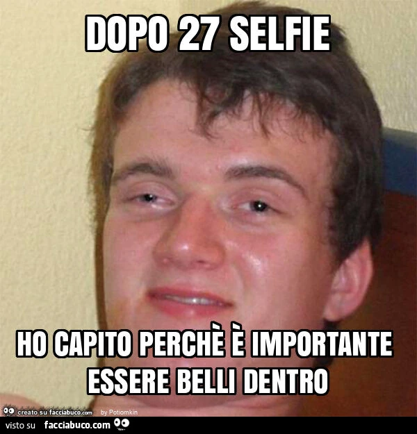 Dopo 27 selfie ho capito perchè è importante essere belli dentro