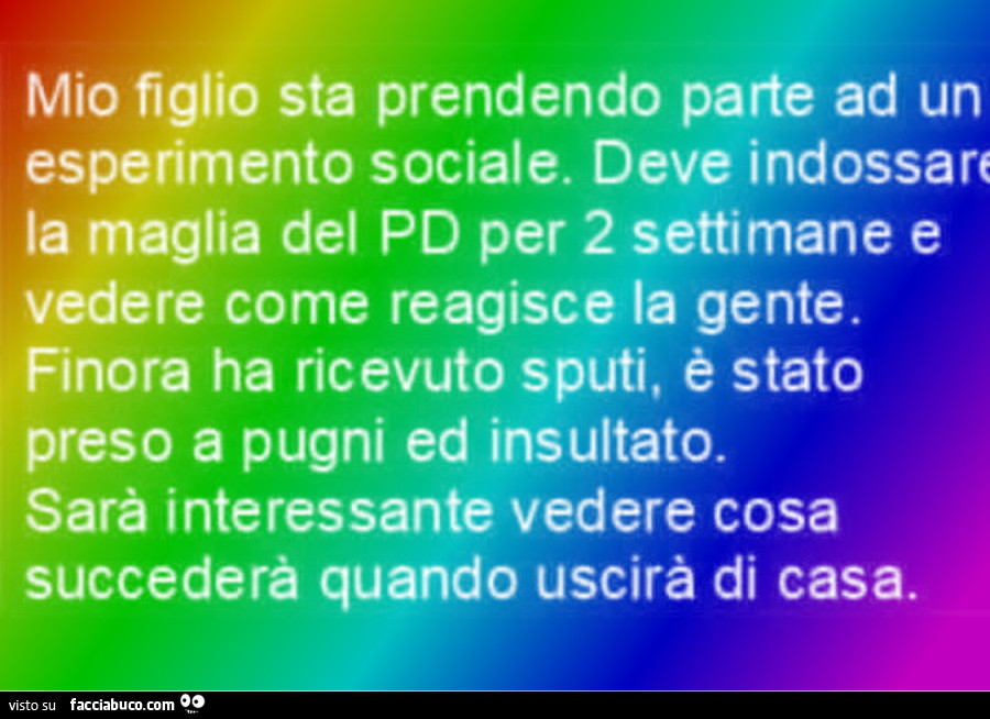 Mio figlio sta prendendo parte ad un esperimento sociale