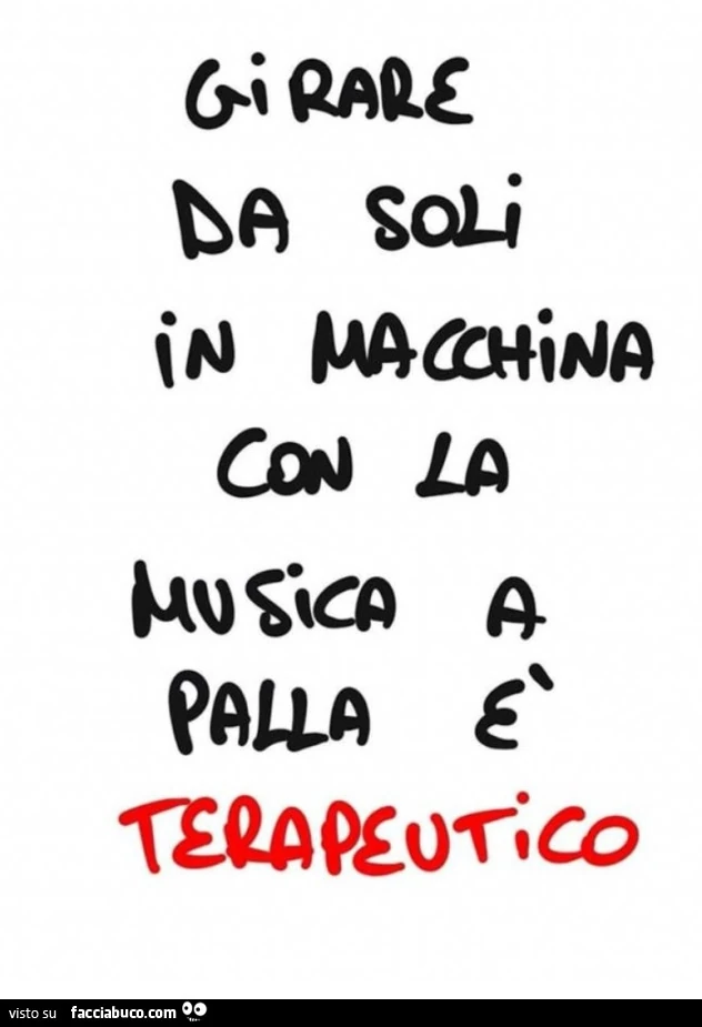 Girare da soli in macchina con la musica a palla รจ terapeutico