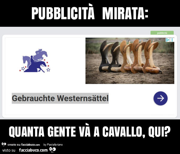 Pubblicità mirata: quanta gente và a cavallo, qui?