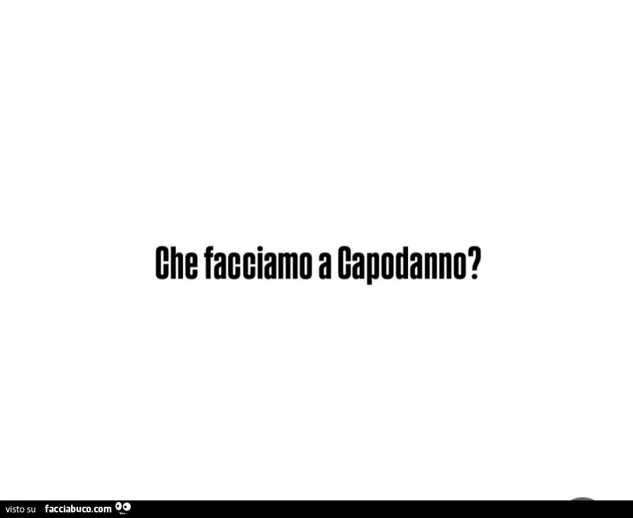 Che facciamo a capodanno?