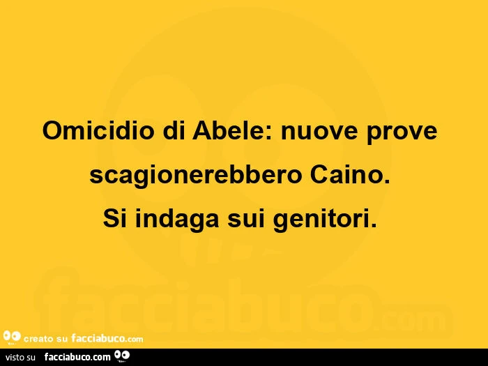 Omicidio di Abele: nuove prove scagionerebbero Caino. Si indaga sui genitori