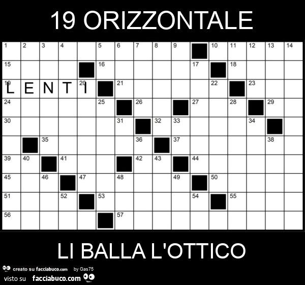 19 orizzontale li balla l'ottico