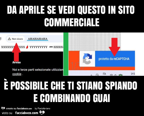 Da aprile se vedi questo in sito commerciale è possibile che ti stiano spiando e combinando guai