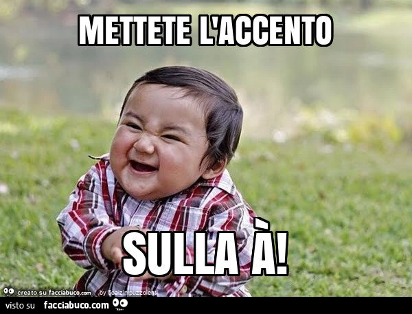 Mettete l'accento sulla à