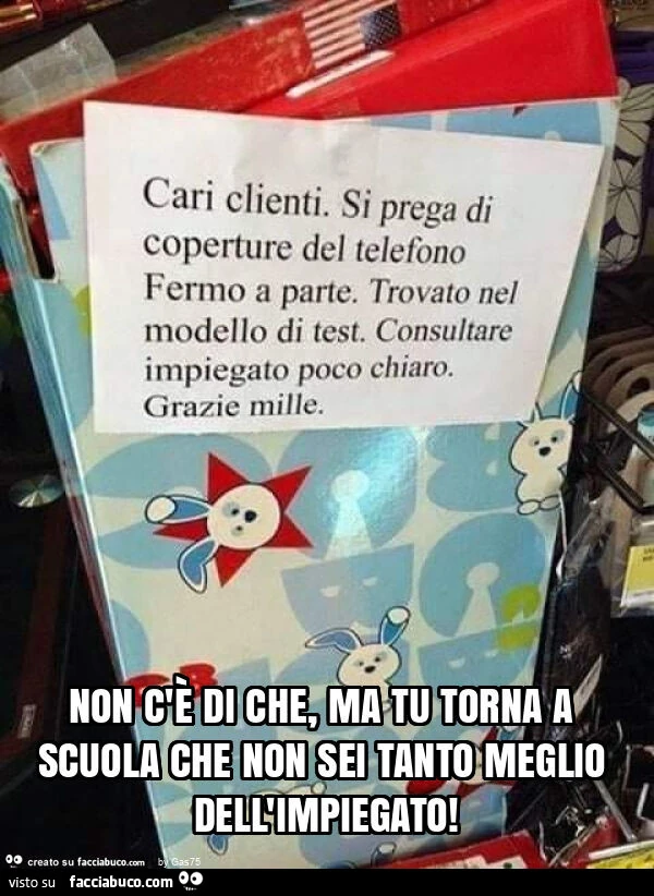 Non c'รจ di che, ma tu torna a scuola che non sei tanto meglio dell'impiegato