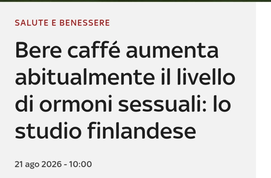 Bere caffé aumenta abitualmente il livello di ormoni sessuali: lo studio finlandese
