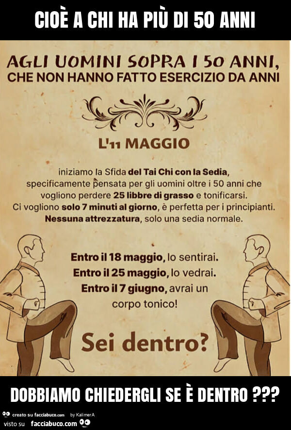 Cioè a chi ha più di 50 anni dobbiamo chiedergli se è dentro?