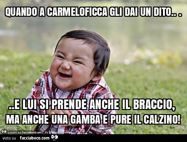 Quando a carmeloficca gli dai un dito&hellip; e lui si prende anche il braccio, ma anche una gamba e pure il calzino