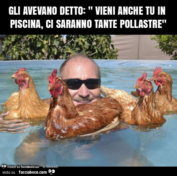 Gli avevano detto: " vieni anche tu in piscina, ci saranno tante pollastre"