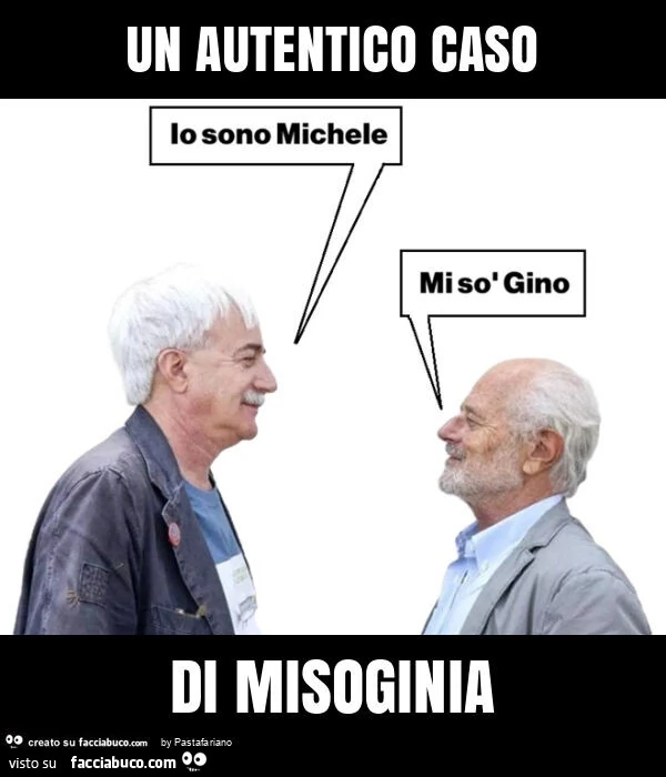 Un autentico caso di misoginia