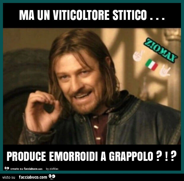 Ma un viticoltore stitico&hellip; produce emorroidi a grappolo?!?