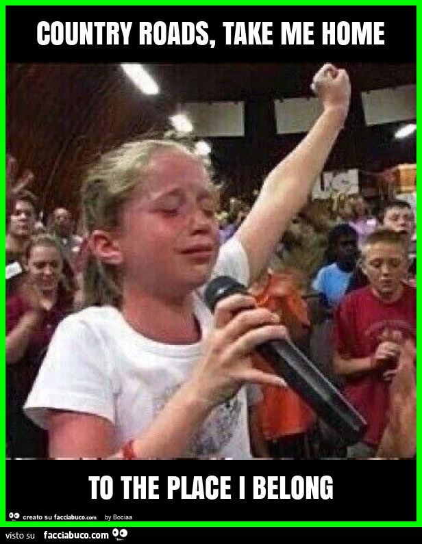 Country roads, take me home to the place i belong