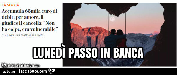 Lunedì passo in banca